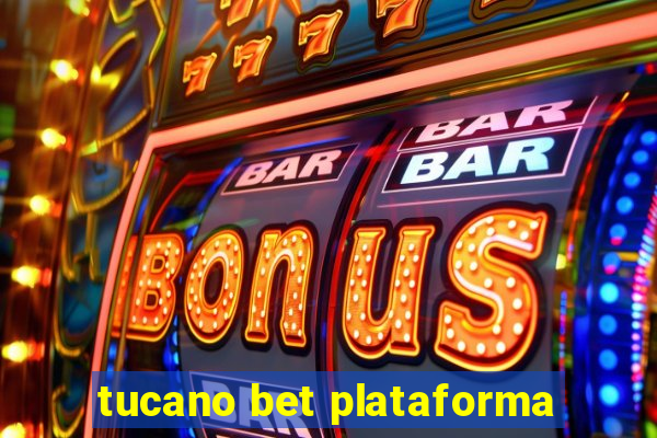 tucano bet plataforma